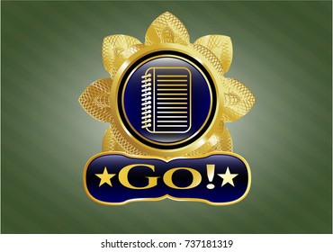  Shiny emblem with note book icon and Go! text inside