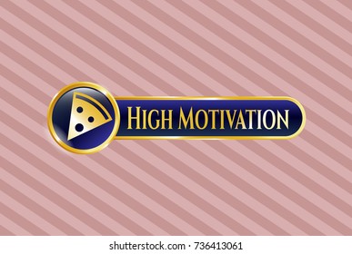  Shiny emblem with pizza slice icon and High Motivation text inside