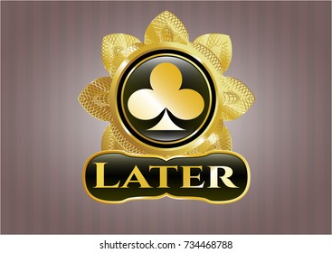  Shiny emblem with poker clover icon and Later text inside