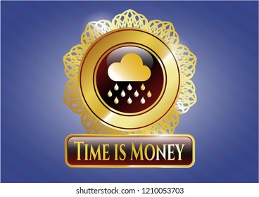 Shiny emblem with rain icon and Time is Money text inside