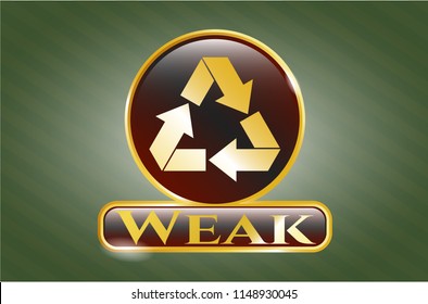  Shiny emblem with recycle icon and Weak text inside