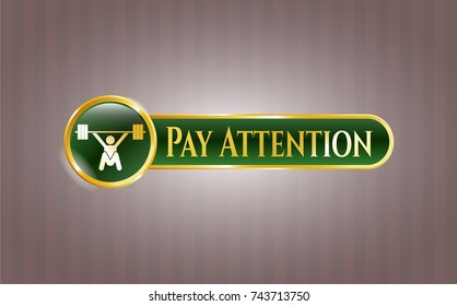  Shiny emblem with snatch, weightlifting icon and Pay Attention text inside