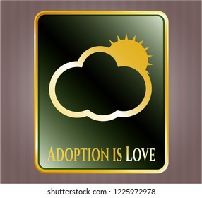  Shiny emblem with sun behind cloud icon and Adoption is Love text inside