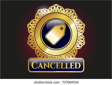  Shiny emblem with tag icon and Cancelled text inside