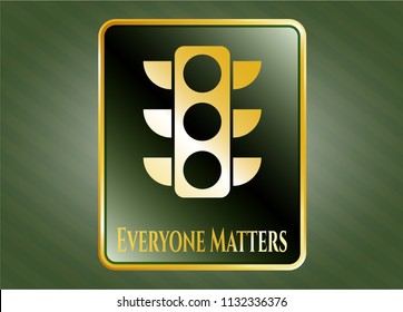  Shiny emblem with traffic light icon and Everyone Matters text inside
