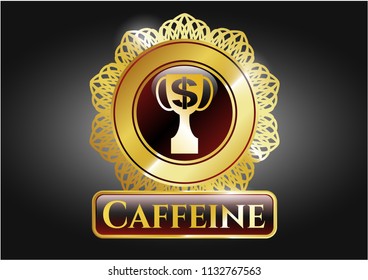  Shiny emblem with trophy with money symbol inside icon and Caffeine text inside