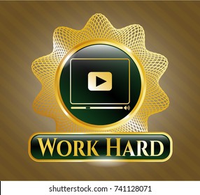  Shiny emblem with video player icon and Work Hard text inside
