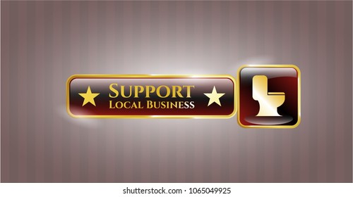  Shiny emblem with WC toilet icon and Support Local Business text inside