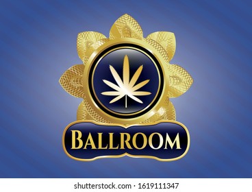  Shiny emblem with weed leaf icon and Ballroom text inside