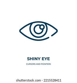 Shiny eye icon. Linear vector illustration from cursors and pointers collection. Outline shiny eye icon vector. Thin line symbol for use on web and mobile apps, logo, print media.