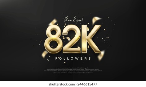 Shiny gold number 82k for a thank you design to followers.