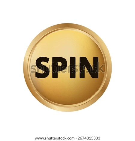 Shiny gold round button with bold black spin text in center. emphasizes action theme.