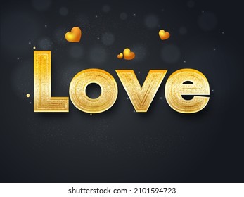 Shiny Golden Love Font With Glossy Balloons On Black Bokeh Light Effect Background.