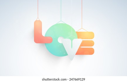 Shiny hanging text Love for Happy Valentines Day celebration.