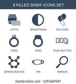 shiny icons. Trendy 9 shiny icons. Contain icons such as lotto, brightness, balloon, ring, push button, spring rotate, pin, mirror. shiny icon for web and mobile.