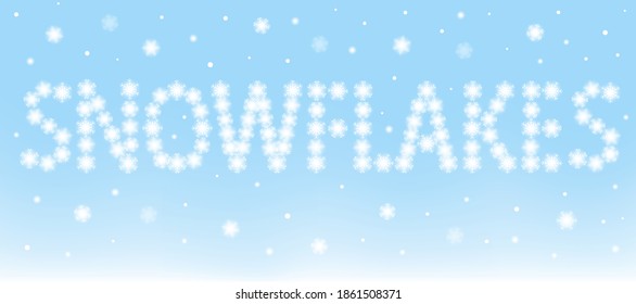 Shiny lettering Snowflakes on light blue background with snow for winter natural design and holiday