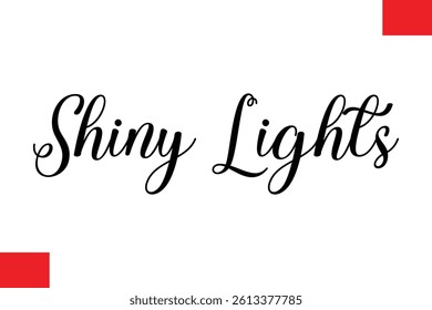 Shiny Lights Christmas Quote Cursive Text Lettering Typography