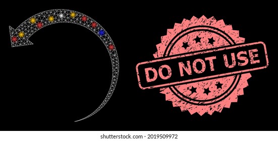 Shiny mesh web rotate backward with light dots, and Do Not Use corroded rosette stamp seal. Illuminated vector mesh created from rotate backward symbol.