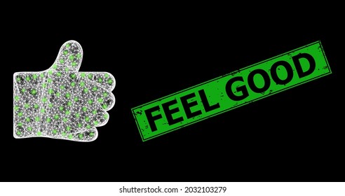 Shiny net mesh thumb like frame with flash nodes, and green rectangular dirty Feel Good stamp seal. Illuminated vector carcass created from thumb like symbol and crossed white lines.