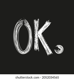 
Shiny slogan graphic for t shirt. ''Ok'' text