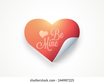 Shiny sticker or label design in heart shape with text Be Mine for Happy Valentines Day celebration.