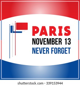 Shiny vector illustration for the november 13 attack events in france with the colors of the country.