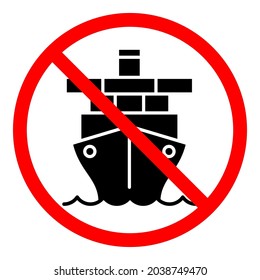 Ship ban icon. No ship sign. Ship is prohibited. Stop or ban red round vector sign. Watercraft transport ban sign