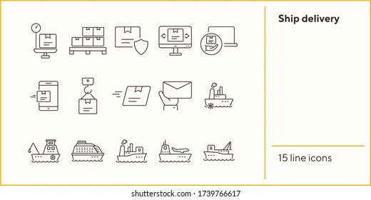 Ship delivery icons. Set of line icons. Cargo ship, freight ship, delivery mail. Shipping concept. Vector illustration can be used for topics like export, transportation, post service