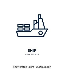 ship icon from army and war collection. Thin linear ship, shipping, delivery outline icon isolated on white background. Line vector ship sign, symbol for web and mobile