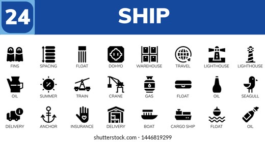 ship icon set. 24 filled ship icons.  Collection Of - Fins, Spacing, Float, Dohyo, Warehouse, Travel, Lighthouse, Oil, Summer, Train, Crane, Gas, Seagull, Delivery, Anchor, Insurance