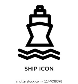 Ship icon vector isolated on white background for your web and mobile app design, Ship logo concept