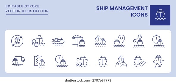 Ship Management Icons. Editable Stroke. Set of thin line icons symbol collection.
