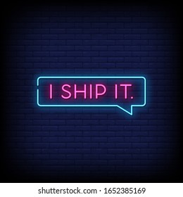 I Ship It Neon Signs Style Text Vector