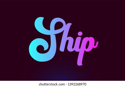 Ship pink word or text suitable for card icon or typography logo design