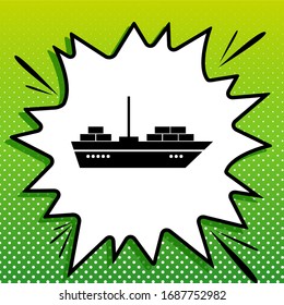 Ship sign illustration. Black Icon on white popart Splash at green background with white spots. Illustration.