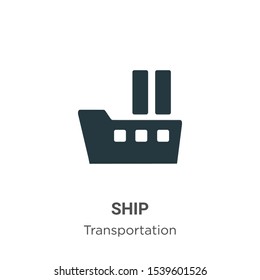 Ship vector icon on white background. Flat vector ship icon symbol sign from modern transportation collection for mobile concept and web apps design.