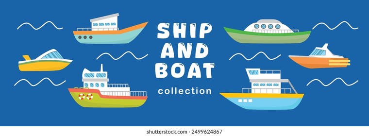 Ship vector illustration. Boat vector art. Set image of boat and ship. Ship and boat collection vector. Yacht stock vector.