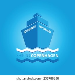 Ship vector illustration with main inscription "Ship to Copenhagen"