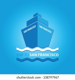 Ship vector illustration with main inscription "Ship to San Francisco"