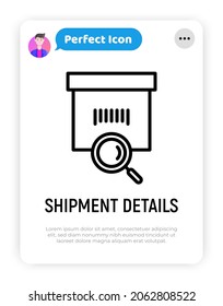Icono de línea delgada de detalles de envío, paquete con el seguimiento de cristal de ampliación de paquete. Ilustración vectorial moderna para el servicio de entrega.