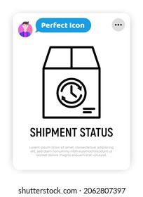 Shipment status thin line icon, package with clock. Modern vector illustration for delivery service.