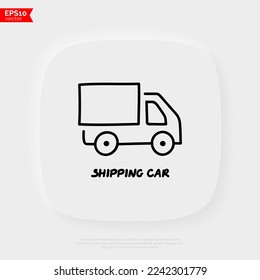 Shipping car doodle icon. Fast delivery. Lorry. Moving service. Vector illustration.