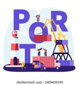 Shipping Port Concept. Harbor Crane Loading Containers, Seaport Workers Carry Boxes from Truck in Docks near Lighthouse, Sea Logistic Poster, Banner, Flyer, Brochure. Cartoon Flat Vector Illustration