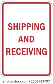 Shipping and receiving sign and labels