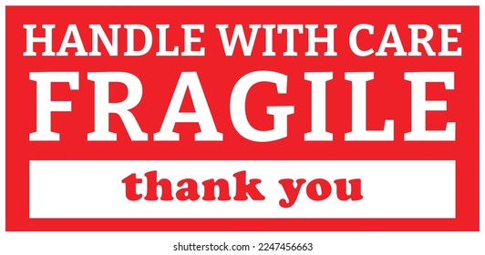 Shipping and storage labels fragile handle with care