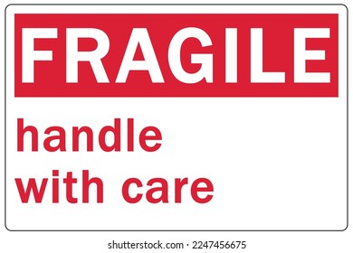Shipping and storage labels fragile handle with care