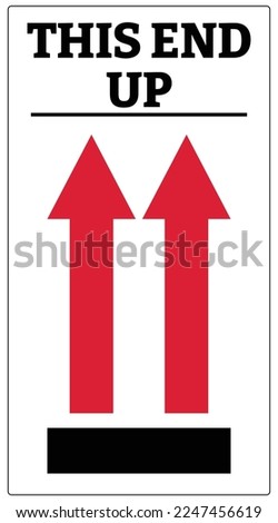 Shipping and storage labels this end up