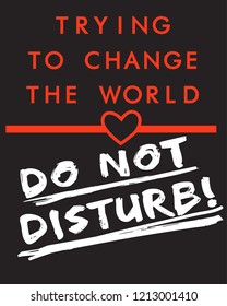 shirt print design. message vector slogan.