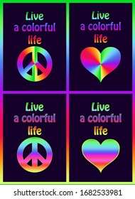 Shirt prints variation with colorful hippie peace symbol, heart shape with spectrum  and live a colorful life lettering on black background. Fashion design for t-shirt, bag, poster, scrapbook