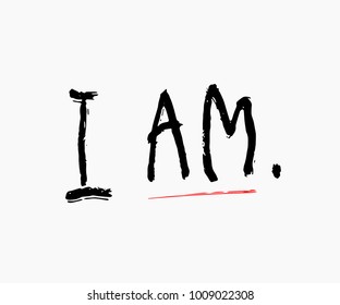 I am shirt quote feminist lettering. Calligraphy graphic design typography element. Hand written Simple vector sign. Protest against patriarchy sexism misogyny female